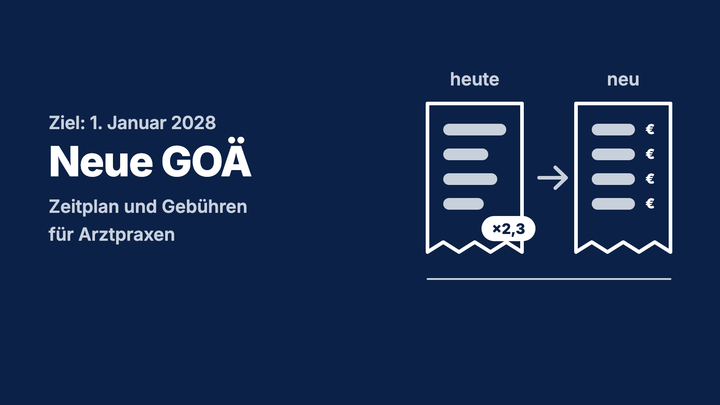 Neue GOÄ: Zeitplan, Gebühren und Änderungen für Praxen